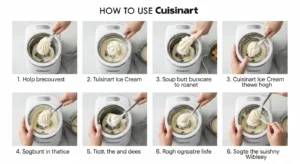 How to Use Cuisinart Ice Cream Maker- Step by Step Guide